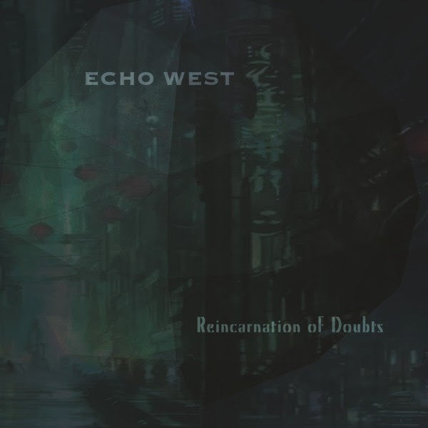 Echo West - Reincarnation of Doubts CD