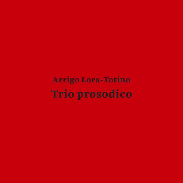Arrigo Lora-Totino ‎- Trio Prosodico LP