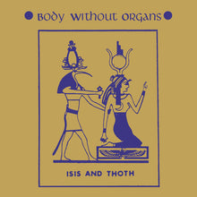Load image into Gallery viewer, Body Without Organs ‎- Isis And Thoth 2xLP
