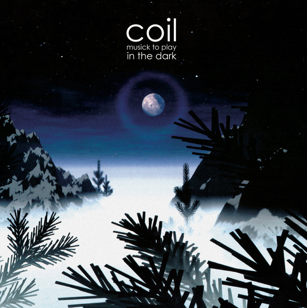 Coil - Musick To Play In The Dark CD