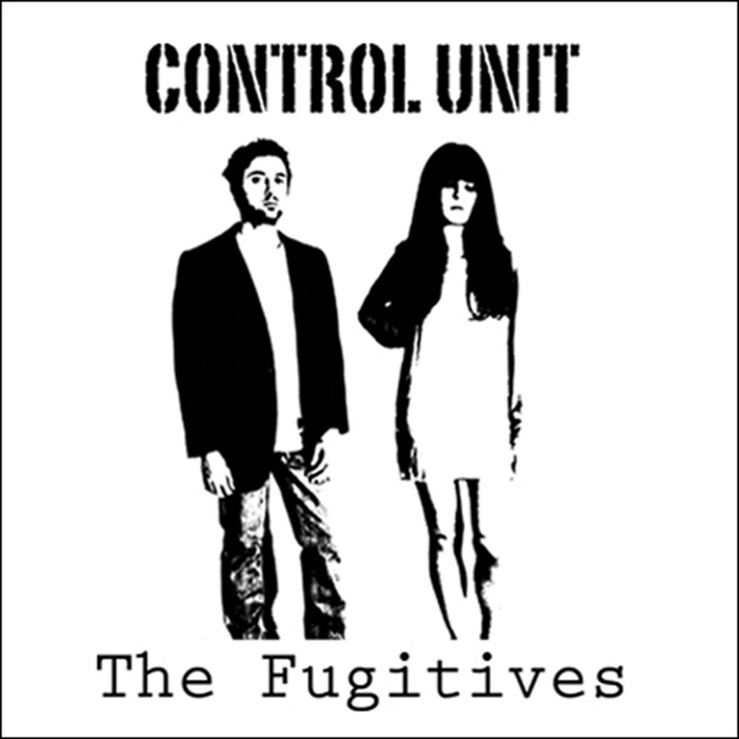 Control Unit - The Fugitives LP