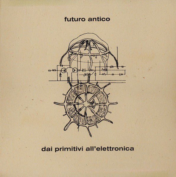 Futuro Antico - Dai Primitivi All'Elettronica LP