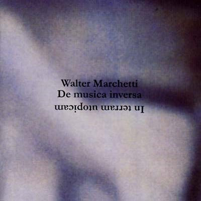 Walter Marchetti ‎- In Terram Utopicam CD