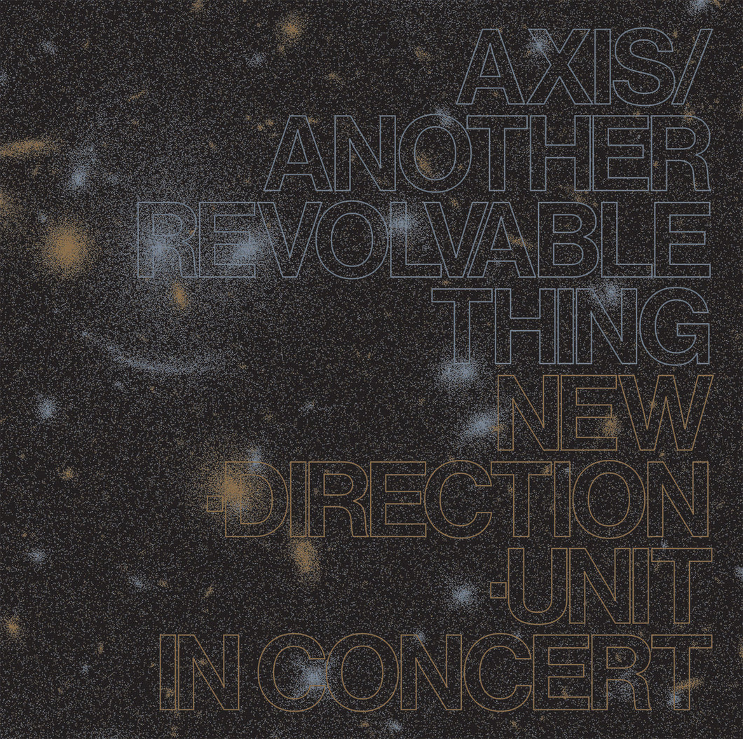 Masayuki Takayanagi New Direction Unit - Axis/Another Revolvable Thing 2xCD