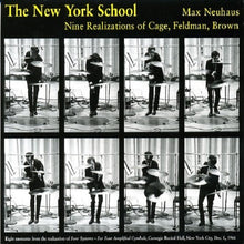 Load image into Gallery viewer, Max Neuhaus - The New York School: Nine Realizations Of Cage, Feldman, Brown CD
