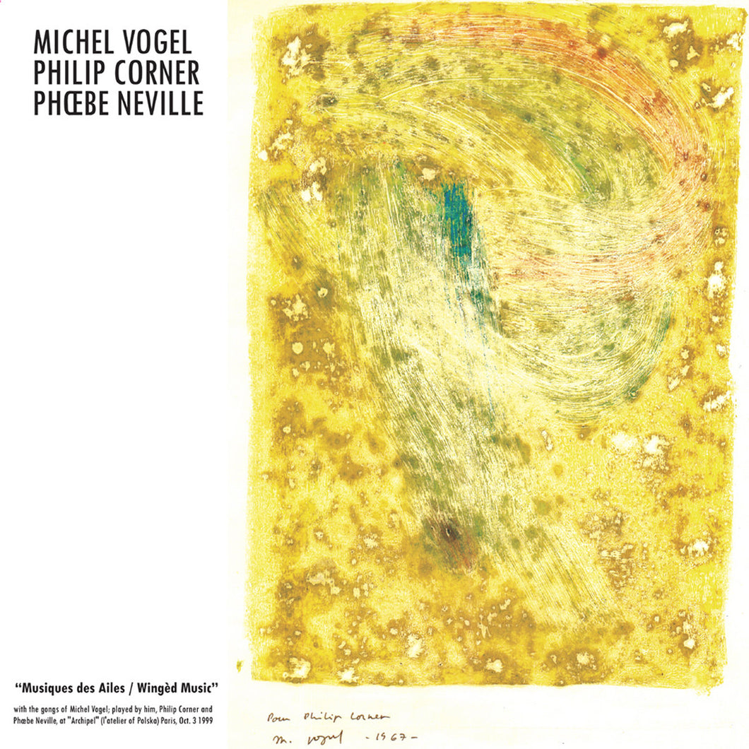 Philip Corner / Phoebe Neville / Michel Vogel - Musiques Des Ailes / Winged Music LP [SIGNED BY PHILIP CORNER]