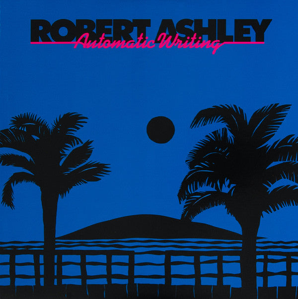 Robert Ashley ‎- Automatic Writing LP