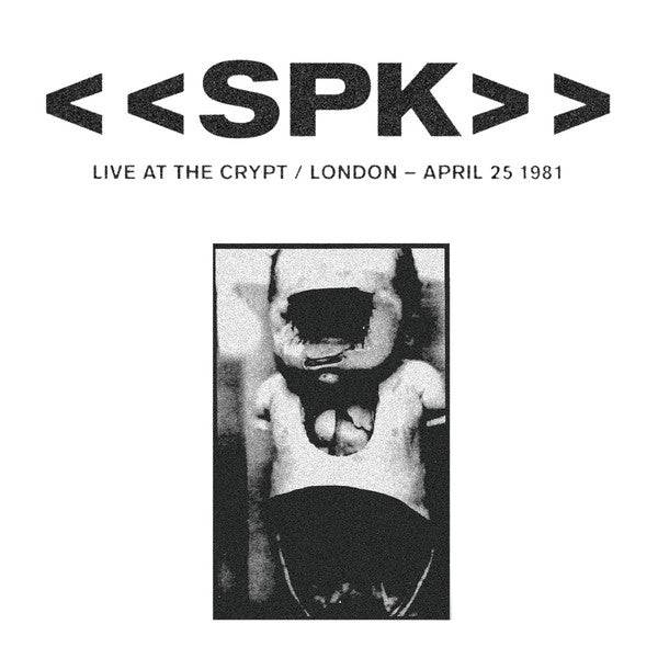 SPK ‎- Live At The Crypt / London - April 25 1981 CD
