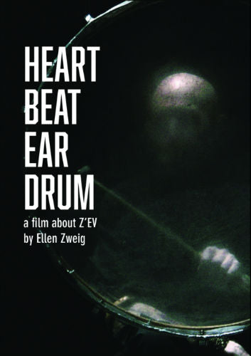 Z'EV - Heart Beat Ear Drum DVD